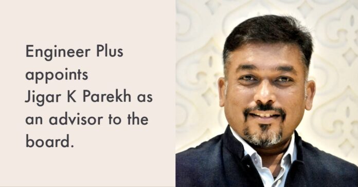 Engineer Plus a brand of ICO LTD. appoints Jigar K. Parekh as an advisor to the Board.